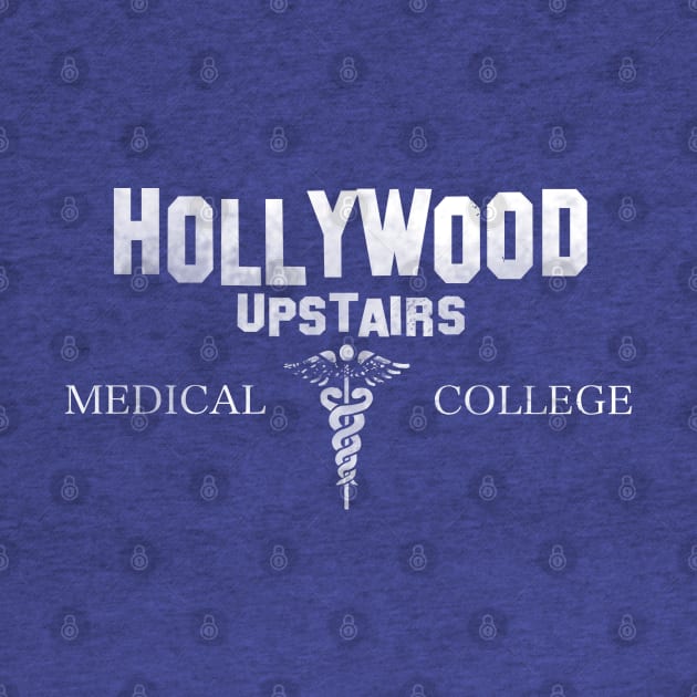 Hollywood Upstairs Medical College by bakru84
